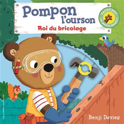 Gallimard jeunesse Pompon l'ourson roi du bricolage Gallimard jeunesse Pompon l'ourson roi du bricolage