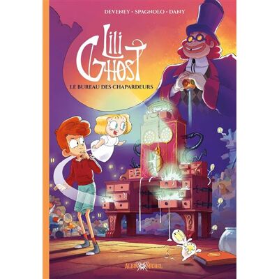 Albin Michel LILI GHOST,02:LE BUREAU DES CHAPARDEURS Albin Michel LILI GHOST,02:LE BUREAU DES CHAPARDEURS