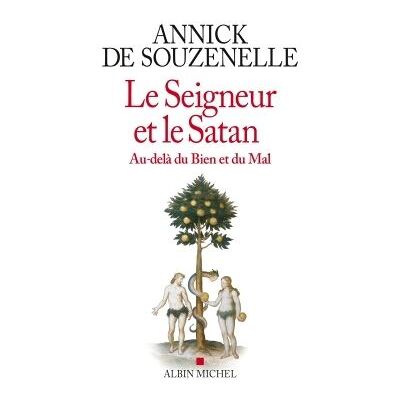 Albin Michel LE SEIGNEUR ET LE SATAN AU-DELA DU BIEN ET DU MAL Albin Michel LE SEIGNEUR ET LE SATAN AU-DELA DU BIEN ET DU MAL
