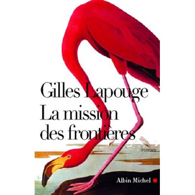 Albin Michel La mission des frontières Albin Michel La mission des frontières