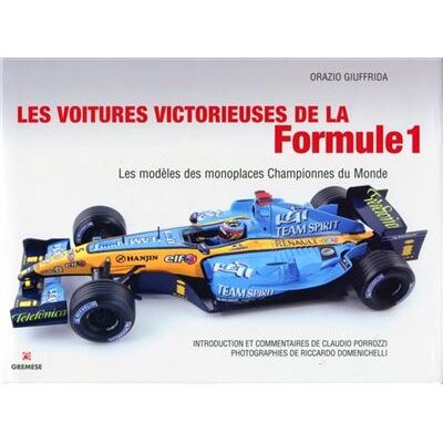 Gremese Les voitures victorieuses de la Formule 1 Gremese Les voitures victorieuses de la Formule 1