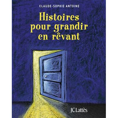 Lattes Histoires pour grandir en revant Lattes Histoires pour grandir en revant