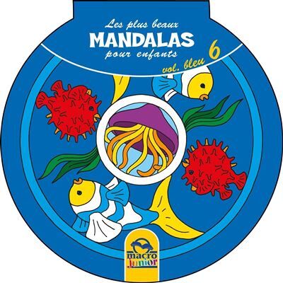 Macro Les plus beaux Mandalas pour les enfants - serie n°1 - Volume Bleu_6 Macro Les plus beaux Mandalas pour les enfants - serie n°1 - Volume Bleu_6