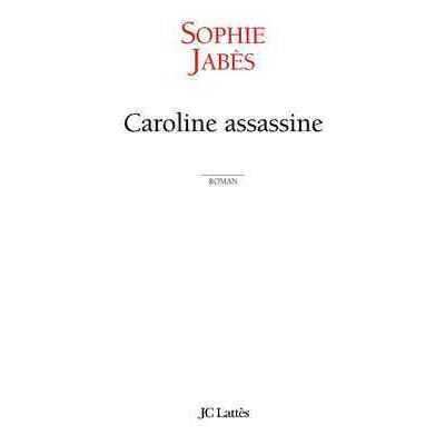 Lattes Caroline assassine Lattes Caroline assassine