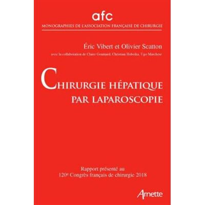 Arnette Chirurgie hépatique par laparoscopie Arnette Chirurgie hépatique par laparoscopie