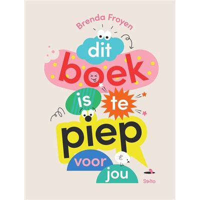 Standaard Uitgeverij Dit boek is te piep voor jou Standaard Uitgeverij Dit boek is te piep voor jou