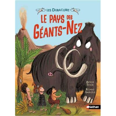 Nathan LES DURACUIRE LE PAYS DES GEANTS-NEZ Nathan LES DURACUIRE LE PAYS DES GEANTS-NEZ