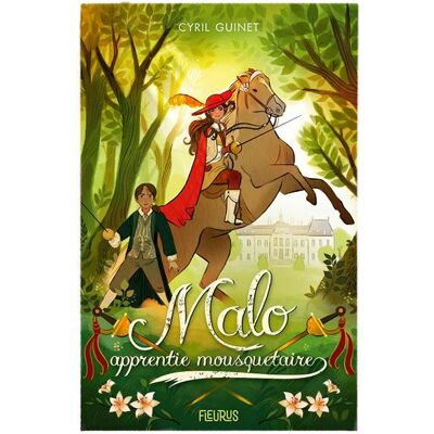 Fleurus MALO L'APPRENTIE MOUSQUETAIRE Fleurus MALO L'APPRENTIE MOUSQUETAIRE