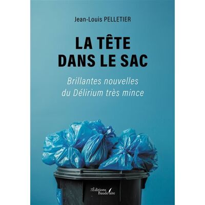 Baudelaire La tete dans le sac Baudelaire La tete dans le sac