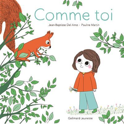 Gallimard jeunesse Comme toi Gallimard jeunesse Comme toi