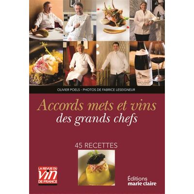 Marie Claire 50 recettes de chefs et leurs accords vins Marie Claire 50 recettes de chefs et leurs accords vins