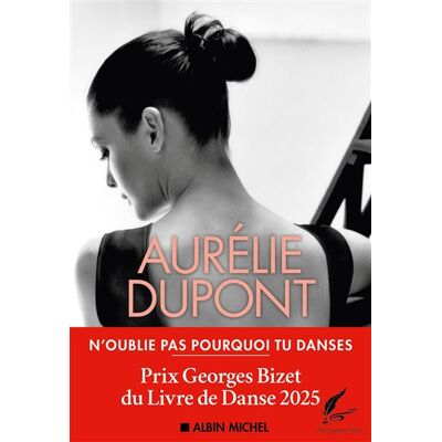 Albin Michel N'OUBLIE PAS POURQUOI TU DANSES Albin Michel N'OUBLIE PAS POURQUOI TU DANSES