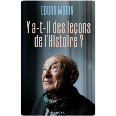 Denoël Y A-T-IL DES LECONS DE L'HISTOIRE Denoël Y A-T-IL DES LECONS DE L'HISTOIRE