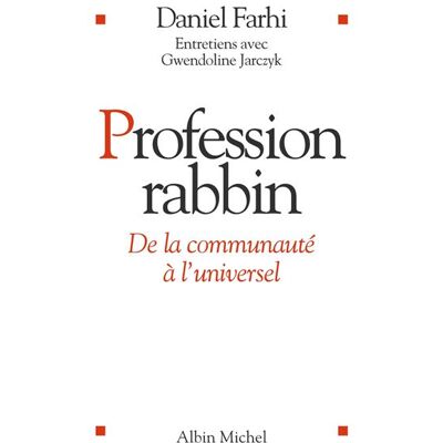 Albin Michel Profession rabbin, de la communauté à l'universel Albin Michel Profession rabbin, de la communauté à l'universel