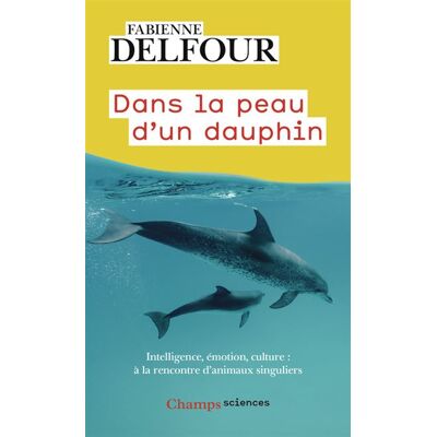Flammarion Dans la peau d'un dauphin Flammarion Dans la peau d'un dauphin