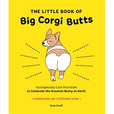 Abrams The Little Book of Big Corgi Butts Abrams The Little Book of Big Corgi Butts