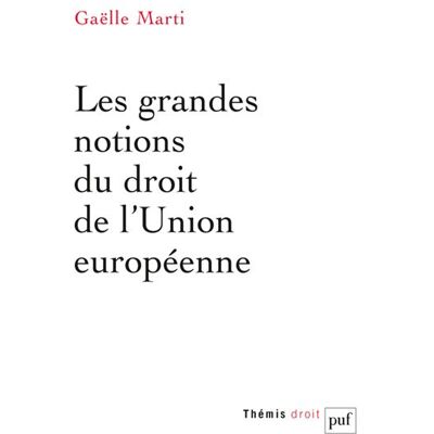 Puf LES GRANDES NOTIONS DE DROIT EUROPEEN Puf LES GRANDES NOTIONS DE DROIT EUROPEEN