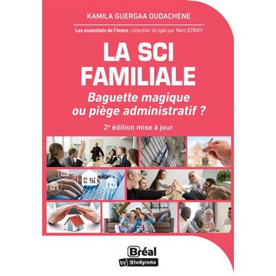 Bréal LA SCI FAMILIALE BAGUETTE MAGIQUE OU PIEGE ADMINISTRATIF Bréal LA SCI FAMILIALE BAGUETTE MAGIQUE OU PIEGE ADMINISTRATIF