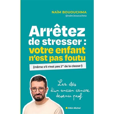 Albin Michel VOTRE ENFANT VA Y ARRIVER ET VOUS POUVEZ L'AIDER TOUTES LES Albin Michel VOTRE ENFANT VA Y ARRIVER ET VOUS POUVEZ L'AIDER TOUTES LES