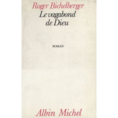 Albin Michel Le vagabond de dieu Albin Michel Le vagabond de dieu