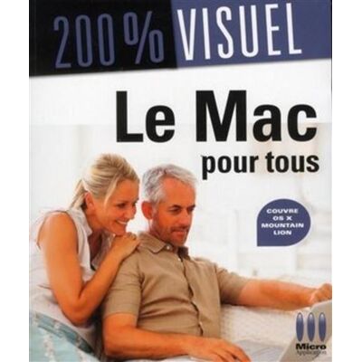 Micro Application 200% visuel le mac pour tous Micro Application 200% visuel le mac pour tous