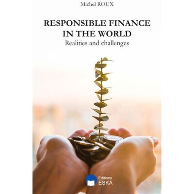 ESKA Responsible finance in the world realities and challenges ESKA Responsible finance in the world realities and challenges