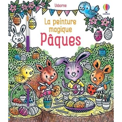 Usborne PAQUES LA PEINTURE MAGIQUE Usborne PAQUES LA PEINTURE MAGIQUE