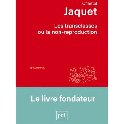 Puf LES TRANSCLASSES OU LA NON-REPRODUCTION Puf LES TRANSCLASSES OU LA NON-REPRODUCTION