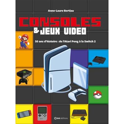 Casa CONSOLES ET JEUX VIDEOS 50 ANS D'HISTOIRE Casa CONSOLES ET JEUX VIDEOS 50 ANS D'HISTOIRE