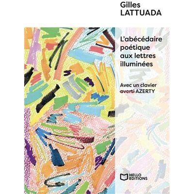 Hello L'abecedaire poetique aux lettres illuminees Hello L'abecedaire poetique aux lettres illuminees
