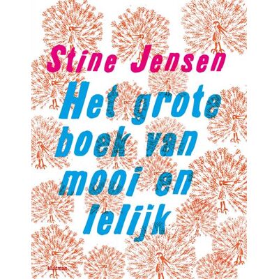 Uitgeverij Kluitman Het grote boek van mooi en lelijk Uitgeverij Kluitman Het grote boek van mooi en lelijk