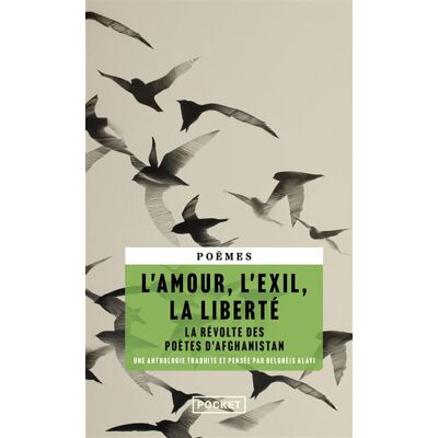 Pocket L'AMOUR L'EXIL LA LIBERTE LA REVOLTE DES POETES D'AFGHANISTA Pocket L'AMOUR L'EXIL LA LIBERTE LA REVOLTE DES POETES D'AFGHANISTA