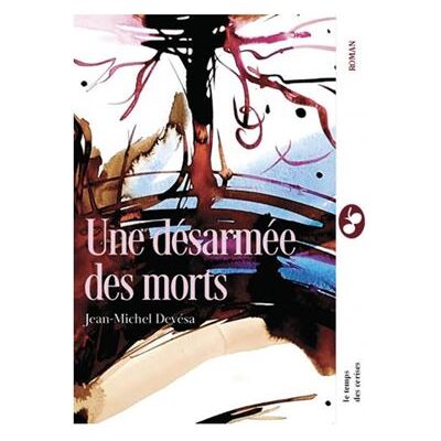 Le Temps Des Cerises UNE DESARMEE DES MORTS Le Temps Des Cerises UNE DESARMEE DES MORTS