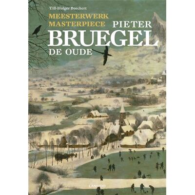 Lannoo Masterpiece : Pieter Bruegel the Elder Lannoo Masterpiece : Pieter Bruegel the Elder