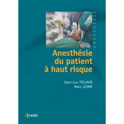 Arnette Anesthésie du patient à haut risque Arnette Anesthésie du patient à haut risque
