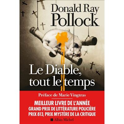 Albin Michel LE DIABLE TOUT LE TEMPS Albin Michel LE DIABLE TOUT LE TEMPS