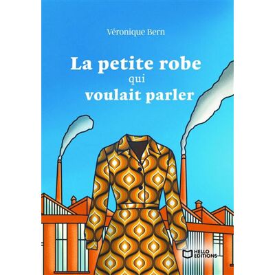 Hello La petite robe qui voulait parler - tome i Hello La petite robe qui voulait parler - tome i