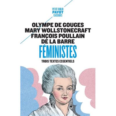 Payot FEMINISTES TROIS TEXTES ESSENTIELS Payot FEMINISTES TROIS TEXTES ESSENTIELS