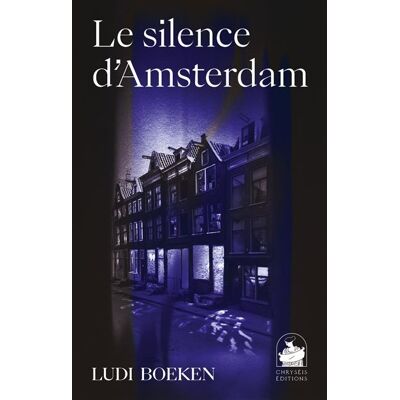Chryseis LE SILENCE D'AMSTERDAM Chryseis LE SILENCE D'AMSTERDAM