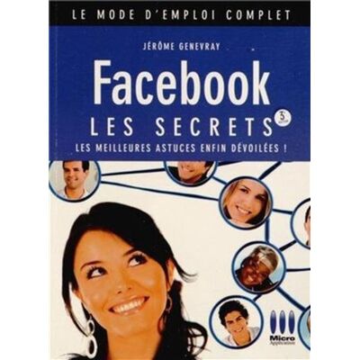 Micro Application Mode empcplt facebook les secrets 3ed Micro Application Mode empcplt facebook les secrets 3ed