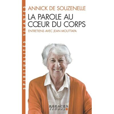 Albin Michel La Parole au cœur du corps Albin Michel La Parole au cœur du corps