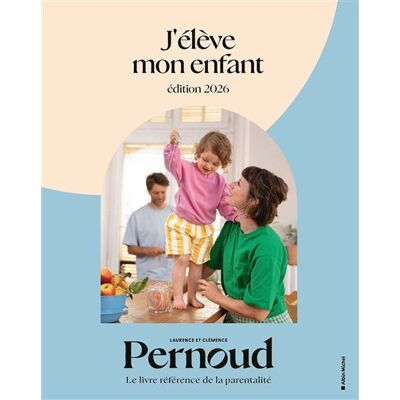 Albin Michel J'ELEVE MON ENFANT Albin Michel J'ELEVE MON ENFANT