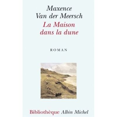 Albin Michel La maison dans la dune Albin Michel La maison dans la dune