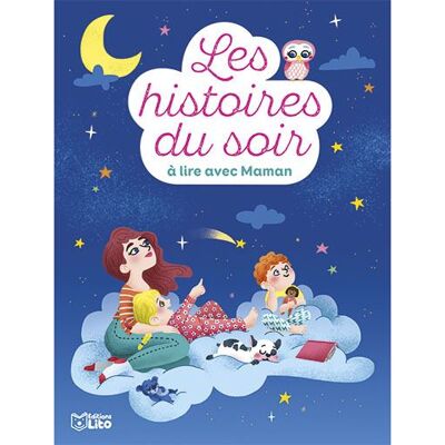 Lito Histoires du soir a lire avec maman Lito Histoires du soir a lire avec maman
