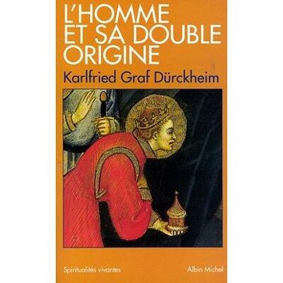 Albin Michel L'homme et sa double origine Albin Michel L'homme et sa double origine
