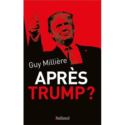 Balland Après Trump ? Balland Après Trump ?