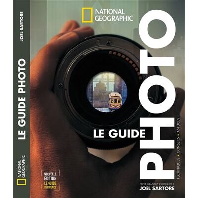 LE GUIDE PHOTO NATIONAL GEOGRAPHIC LE GUIDE PHOTO NATIONAL GEOGRAPHIC