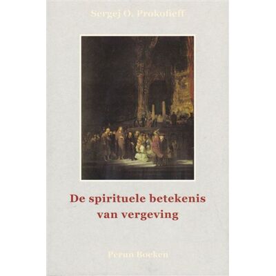 Perun Boeken De spirituele betekenis van vergeving Perun Boeken De spirituele betekenis van vergeving