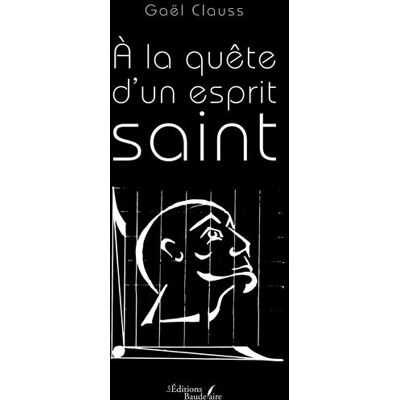 Baudelaire A la quete d'un esprit saint Baudelaire A la quete d'un esprit saint