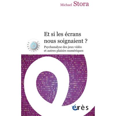 Eres Et si les écrans nous soignaient ? Eres Et si les écrans nous soignaient ?